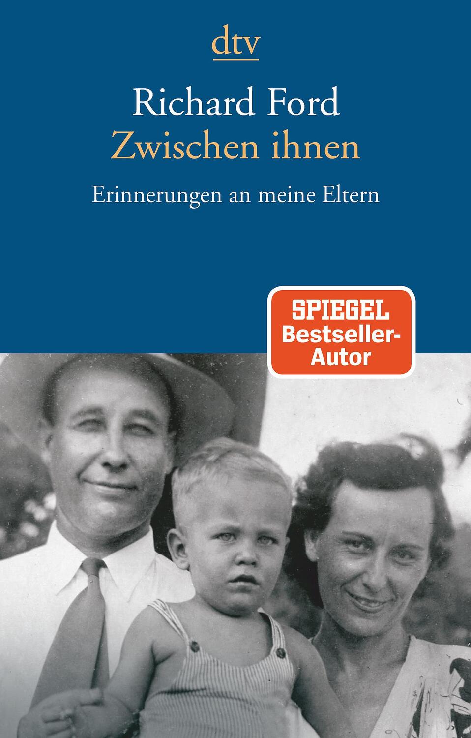 Cover: 9783423147026 | Zwischen ihnen | Erinnerungen an meine Eltern | Richard Ford | Buch