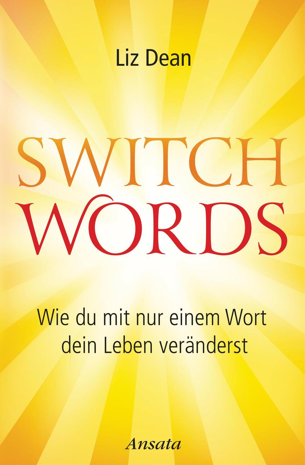 Cover: 9783778775202 | Switchwords | Wie du mit nur einem Wort dein Leben veränderst | Dean