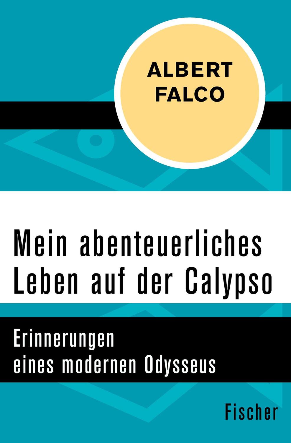 Cover: 9783596312818 | Mein abenteuerliches Leben auf der Calypso | Albert Falco (u. a.)
