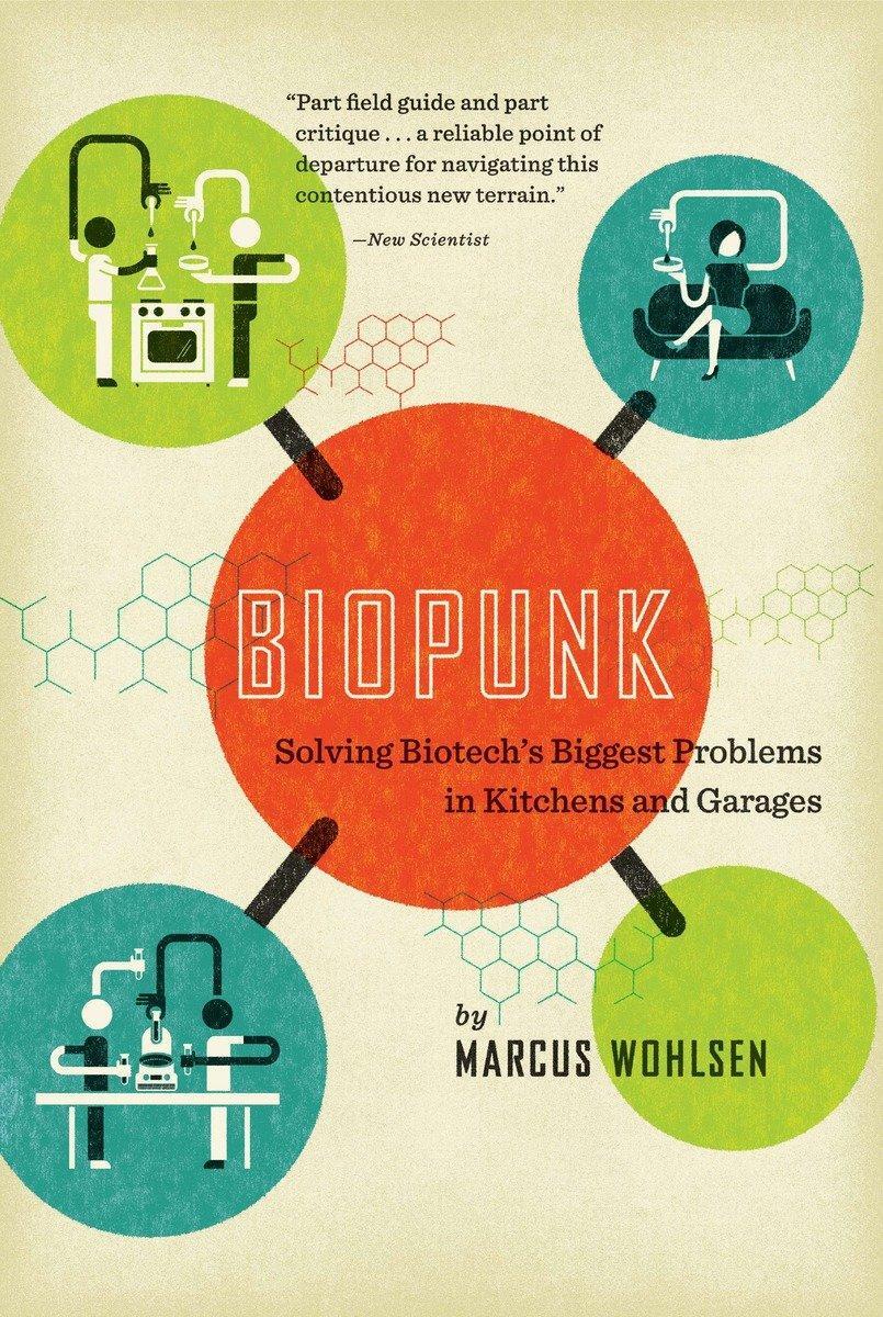 Cover: 9781617230073 | Biopunk: Solving Biotech's Biggest Problems in Kitchens and Garages