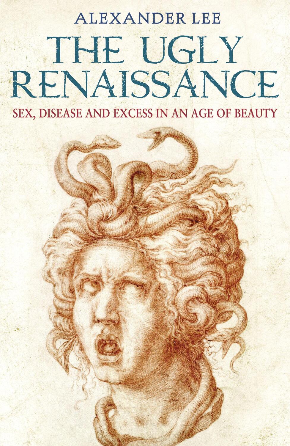 Cover: 9780099579472 | The Ugly Renaissance | Alexander Lee | Taschenbuch | Englisch | 2014