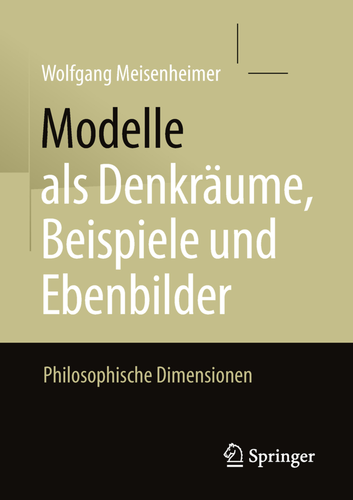 Cover: 9783658201142 | Modelle als Denkräume, Beispiele und Ebenbilder | Meisenheimer | Buch