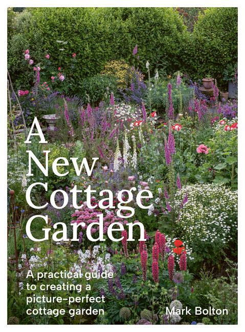 Cover: 9781914902963 | A New Cottage Garden | Mark Bolton | Buch | Englisch | 2024