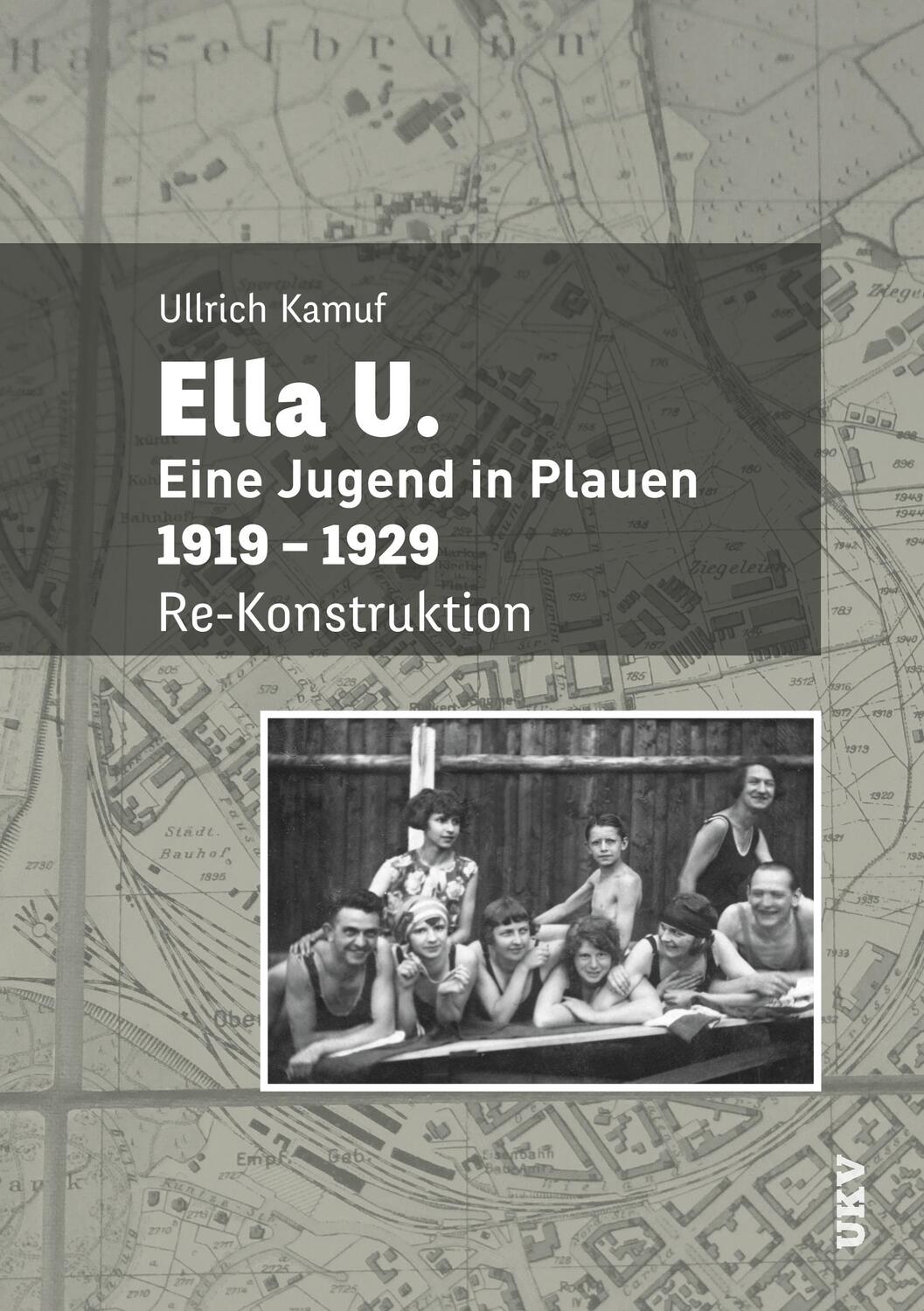 Cover: 9783752822878 | Ella U. | Eine Jugend in Plauen. 1919-1929. Re-Konstruktion | Kamuf