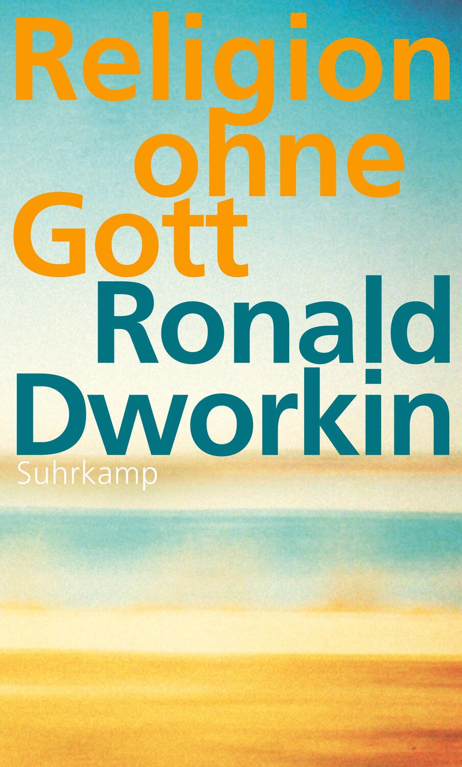 Cover: 9783518586068 | Religion ohne Gott | Ronald Dworkin | Buch | Deutsch | 2014 | Suhrkamp
