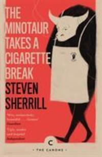 Cover: 9781786896148 | The Minotaur Takes A Cigarette Break | Steven Sherrill | Taschenbuch