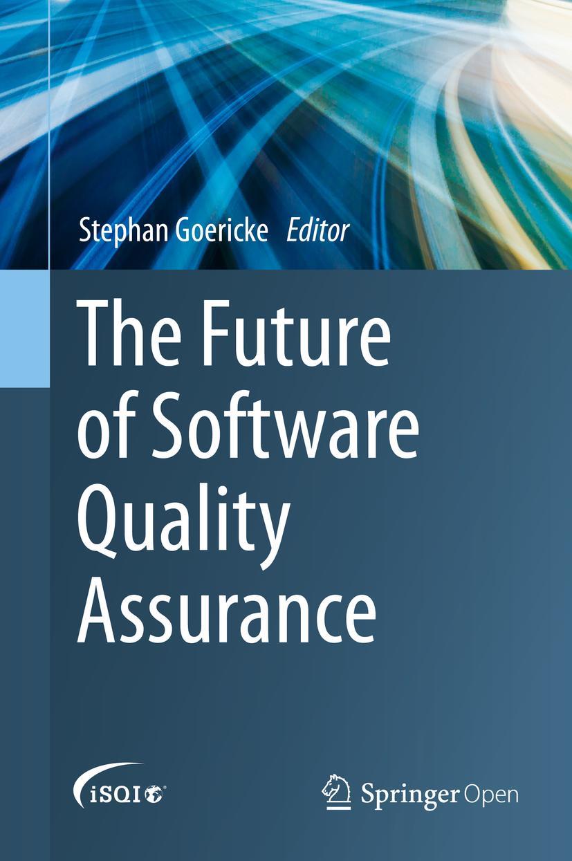 Cover: 9783030295080 | The Future of Software Quality Assurance | Stephan Goericke | Buch