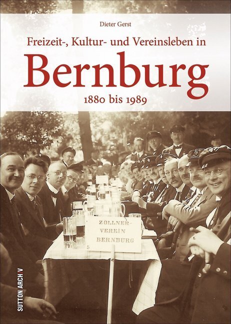 Cover: 9783954008445 | Freizeit-, Kultur- und Vereinsleben in Bernburg | 1880 bis 1989 | Buch