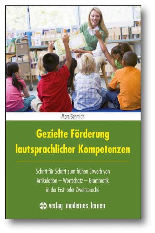 Cover: 9783808006948 | Gezielte Förderung lautsprachlicher Kompetenzen | Marc Schmidt | Buch
