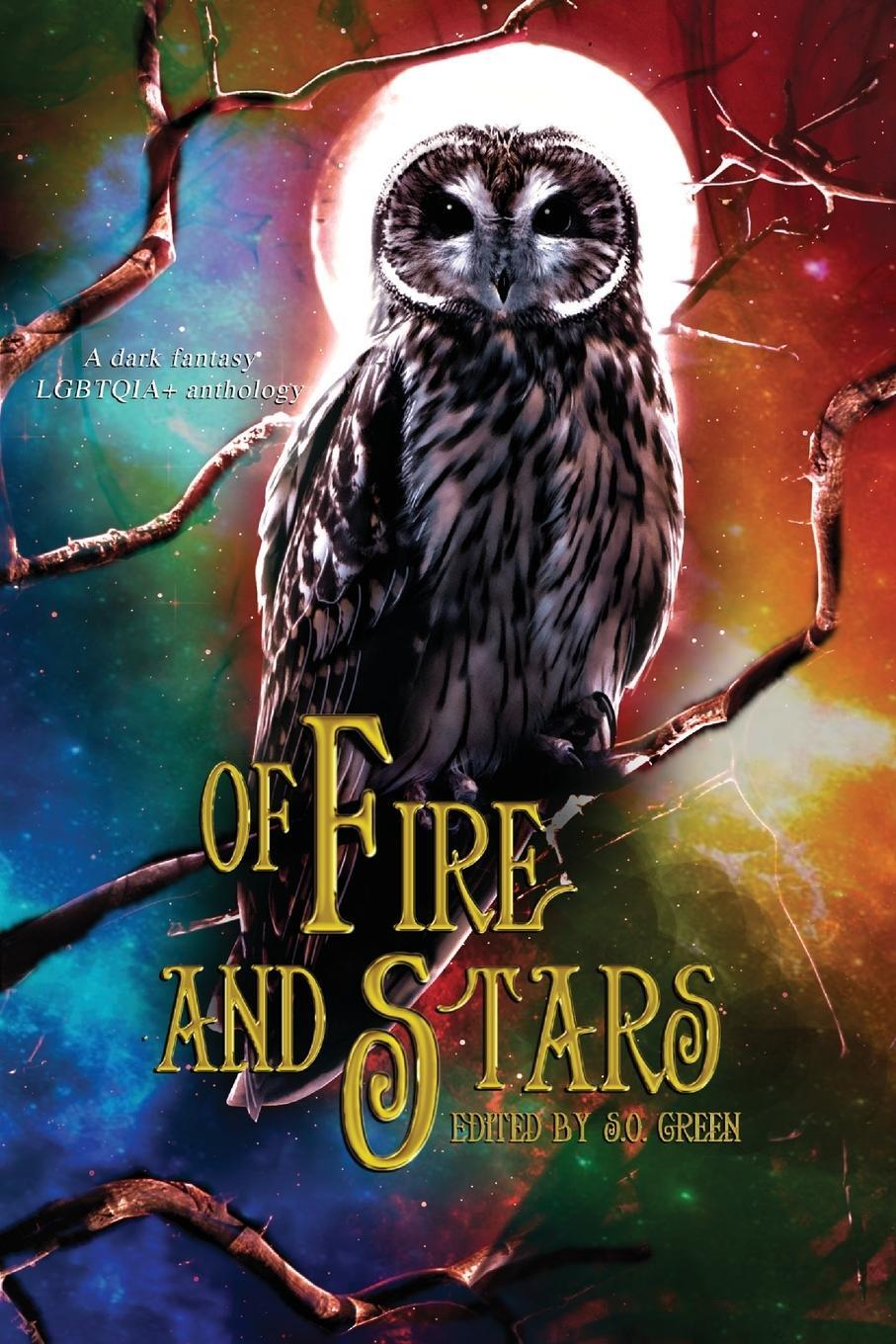 Cover: 9781990245619 | Of Fire And Stars | A Dark Fantasy LGBTQIA+ Anthology | Georgia Cook