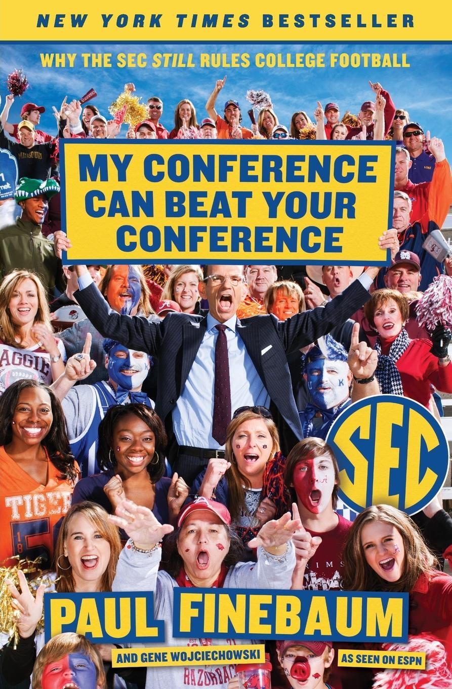 Cover: 9780062297426 | My Conference Can Beat Your Conference | Paul Finebaum | Taschenbuch