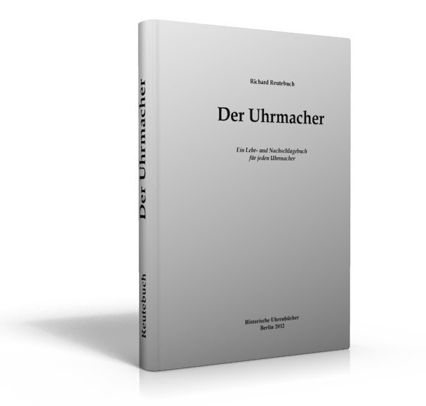 Cover: 9783980955775 | Der Uhrmacher | Ein Lehr- und Nachschlagebuch für jeden Uhrmacher