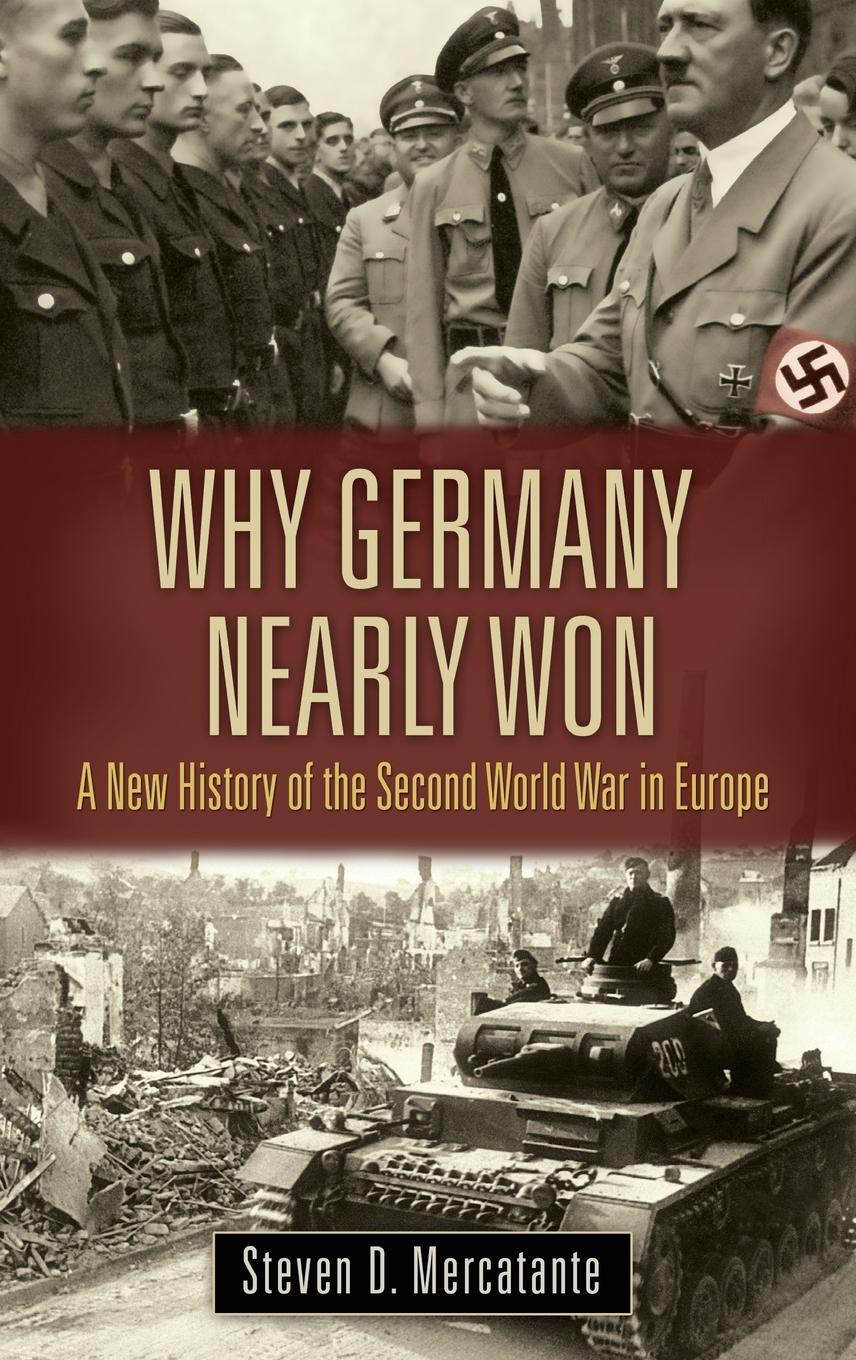 Cover: 9780313395925 | Why Germany Nearly Won | Steven Mercatante | Buch | Englisch | 2012