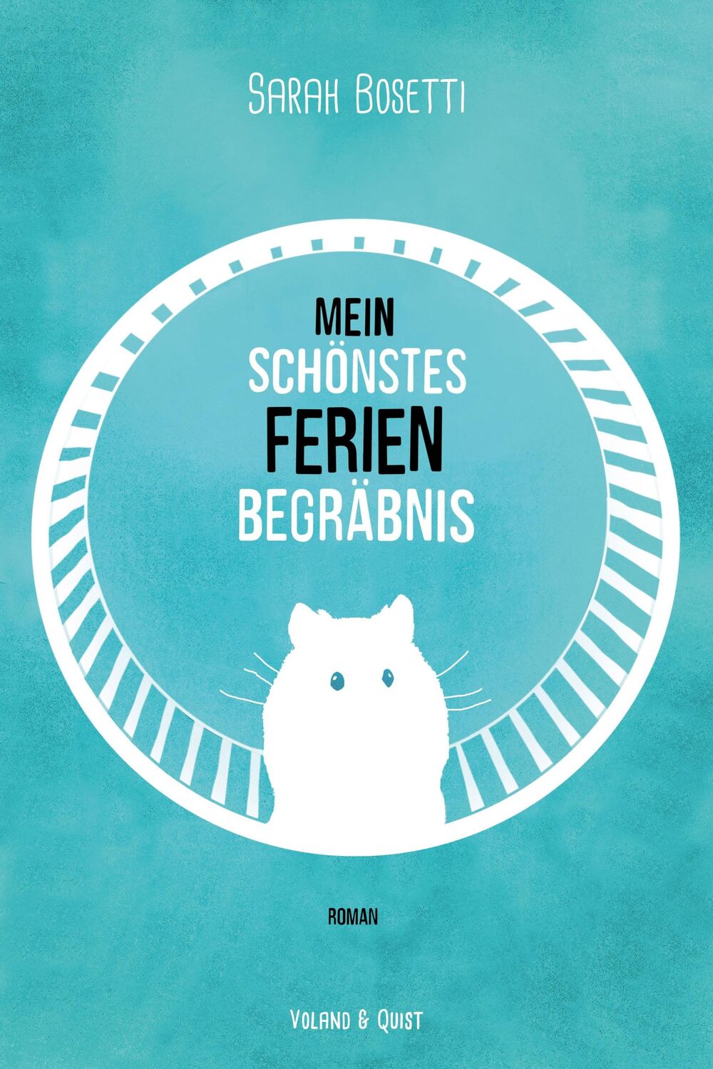 Cover: 9783863911102 | Mein schönstes Ferienbegräbnis | Sarah Bosetti | Buch | 200 S. | 2015