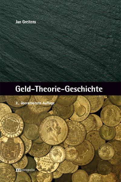 Cover: 9783731615071 | Geld-Theorie-Geschichte | Jan Greitens | Buch | Deutsch | 2022