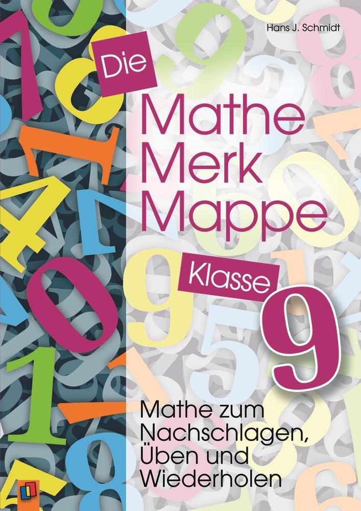 Cover: 9783834624017 | Die Mathe-Merk-Mappe Klasse 9 | Hans J. Schmidt | Taschenbuch | 2013