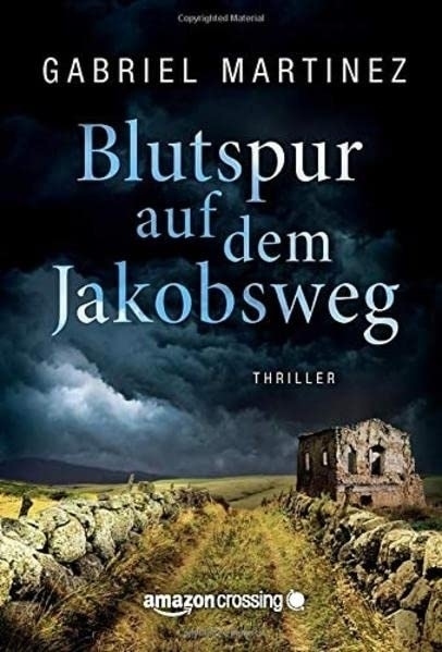 Cover: 9781503933149 | Blutspur auf dem Jakobsweg | Gabriel Martínez | Taschenbuch | Deutsch