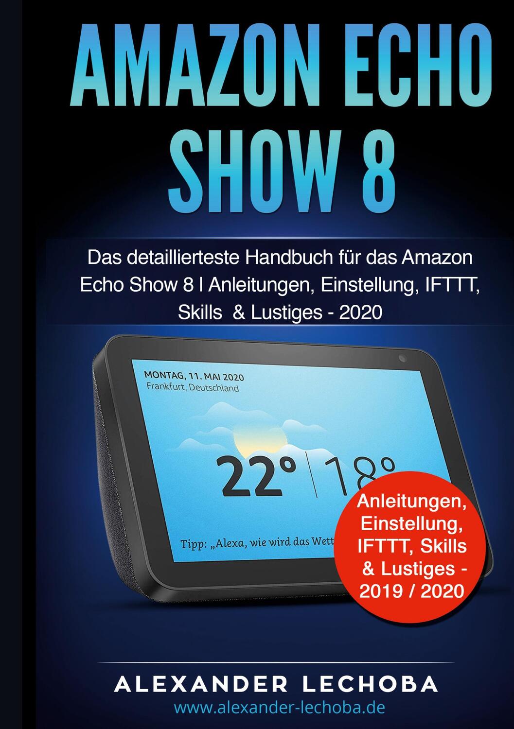 Cover: 9783754331064 | Amazon Echo Show 8 | Alexander Lechoba | Buch | 208 S. | Deutsch