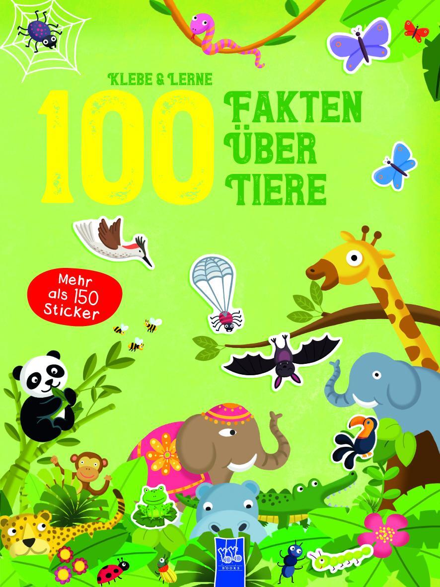 Cover: 9789463788977 | 100 Fakten über Tiere | Klebe &amp; Lerne (mehr als 150 Sticker) | Buch