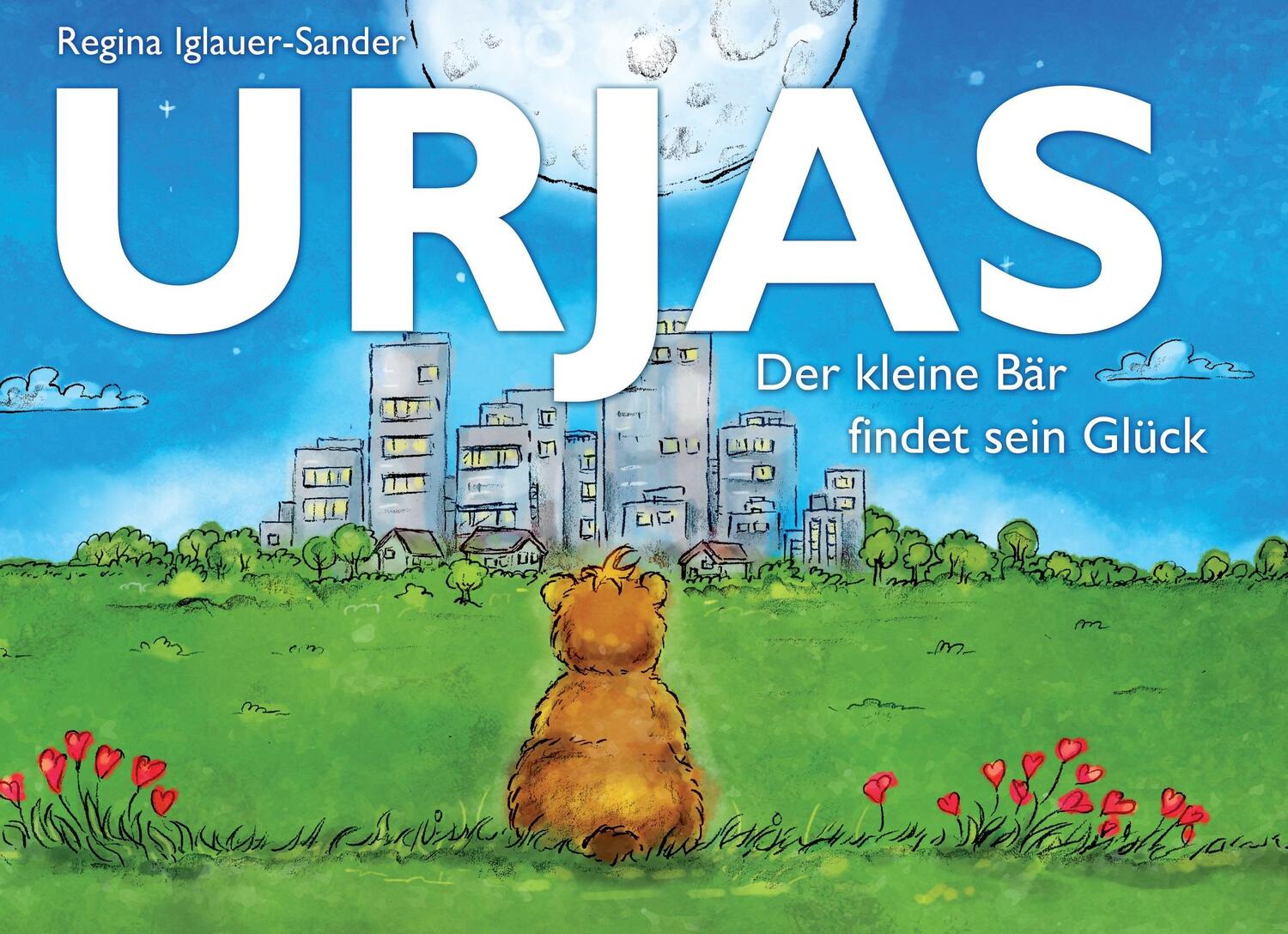 Cover: 9783734767647 | Urjas - Der kleine Bär findet sein Glück | Regina Iglauer-Sander