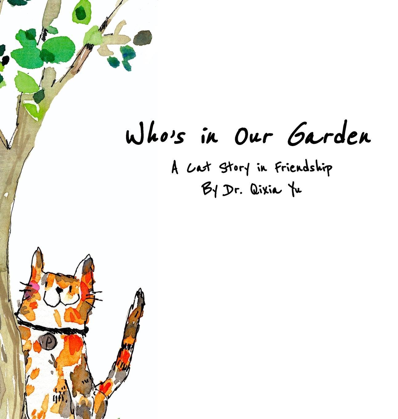 Cover: 9781998192052 | Who's in Our Garden | A Cat Story of Friendship | Qixia Yu | Buch