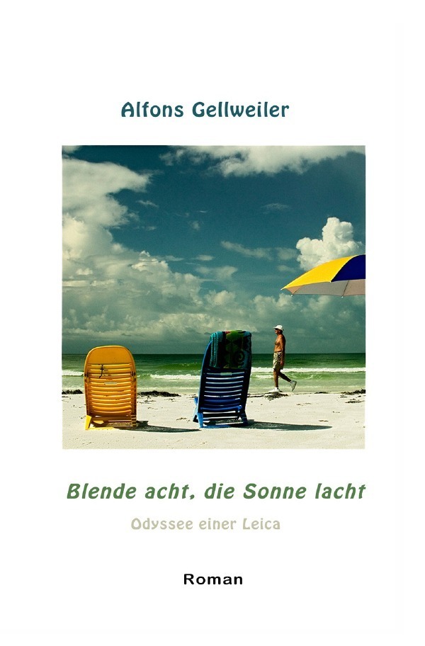 Cover: 9783757561925 | Blende acht, die Sonne lacht | Odyssee einer Leica. DE | Gellweiler