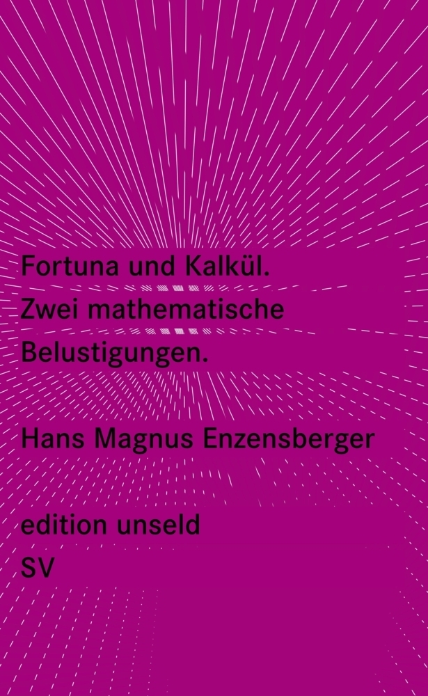Cover: 9783518260227 | Fortuna und Kalkül | Zwei mathematische Belustigungen | Enzensberger