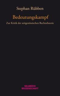 Cover: 9783958320482 | Bedeutungskampf | Zur Kritik der zeitgenössischen Rechtstheorie | Buch
