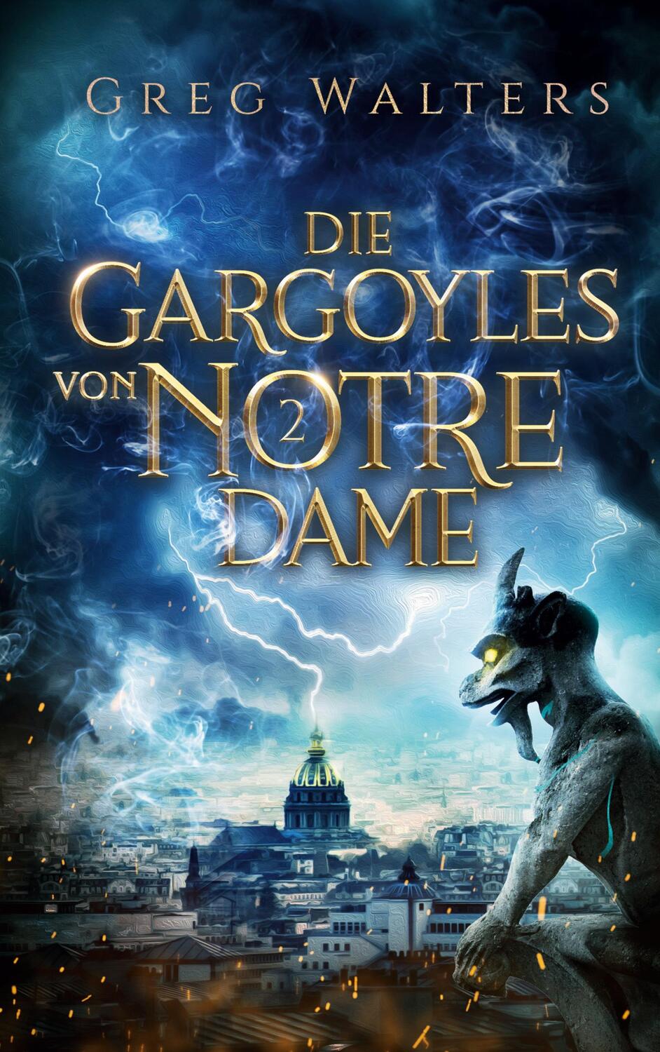 Cover: 9783757890933 | Die Gargoyles von Notre Dame 2 | Greg Walters | Buch | 394 S. | 2023