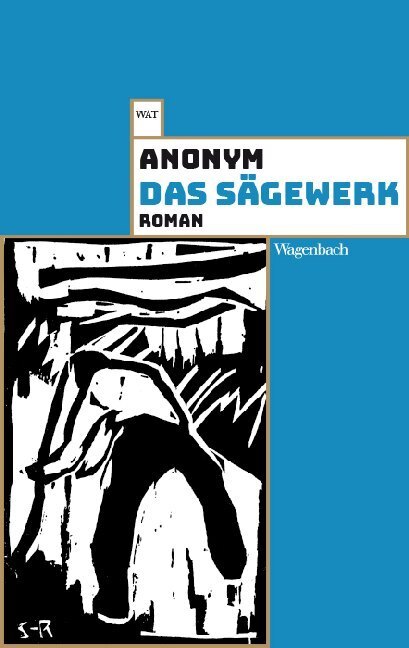 Cover: 9783803128324 | Das Sägewerk | Roman | Anonym | Taschenbuch | Englisch Broschur | 2020