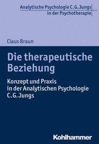 Cover: 9783170293229 | Die therapeutische Beziehung | Claus Braun | Taschenbuch | 200 S.
