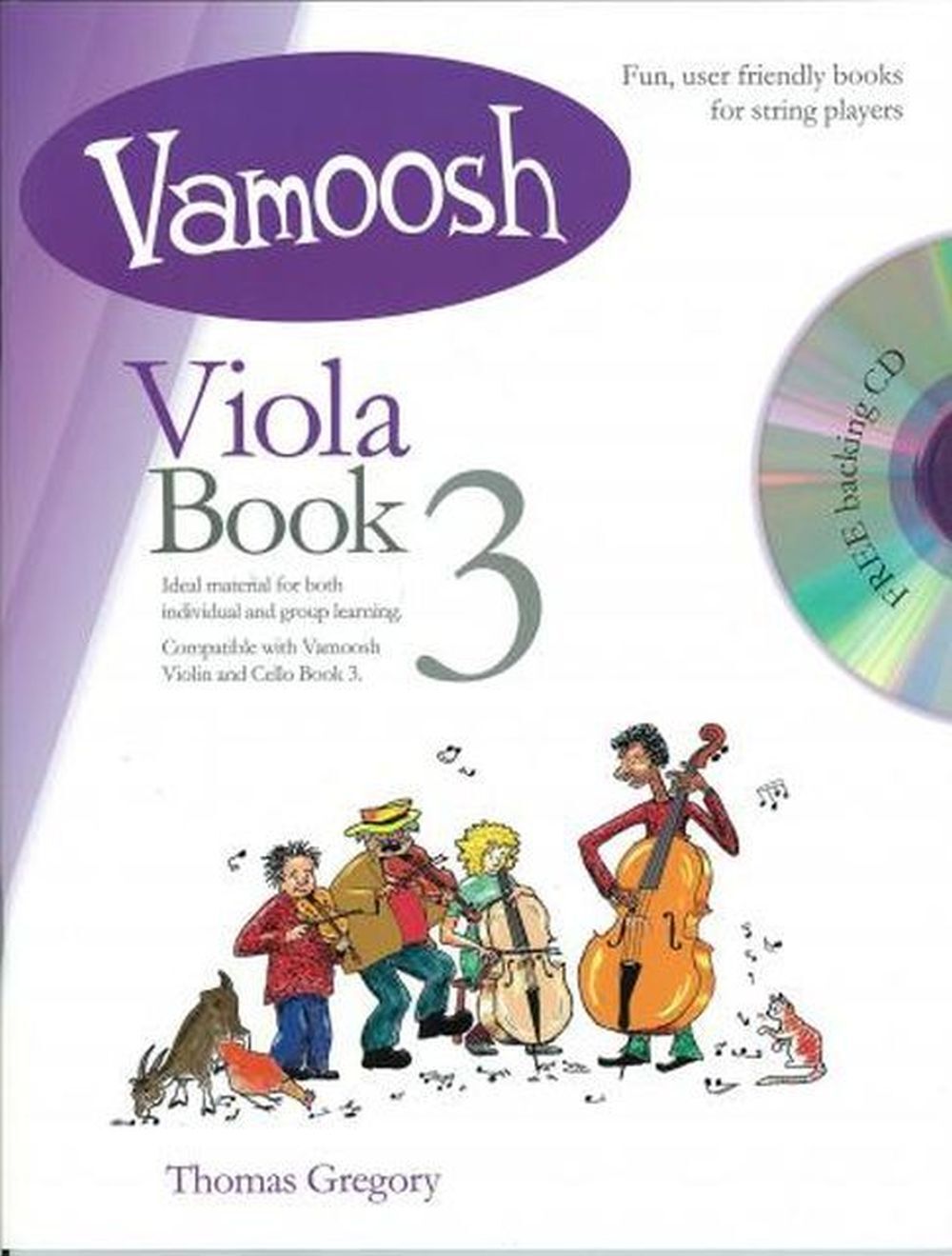 Cover: 9790900216977 | Vamoosh Viola Book 3 | Thomas Gregory | Vamoosh | Buch + CD | 2013