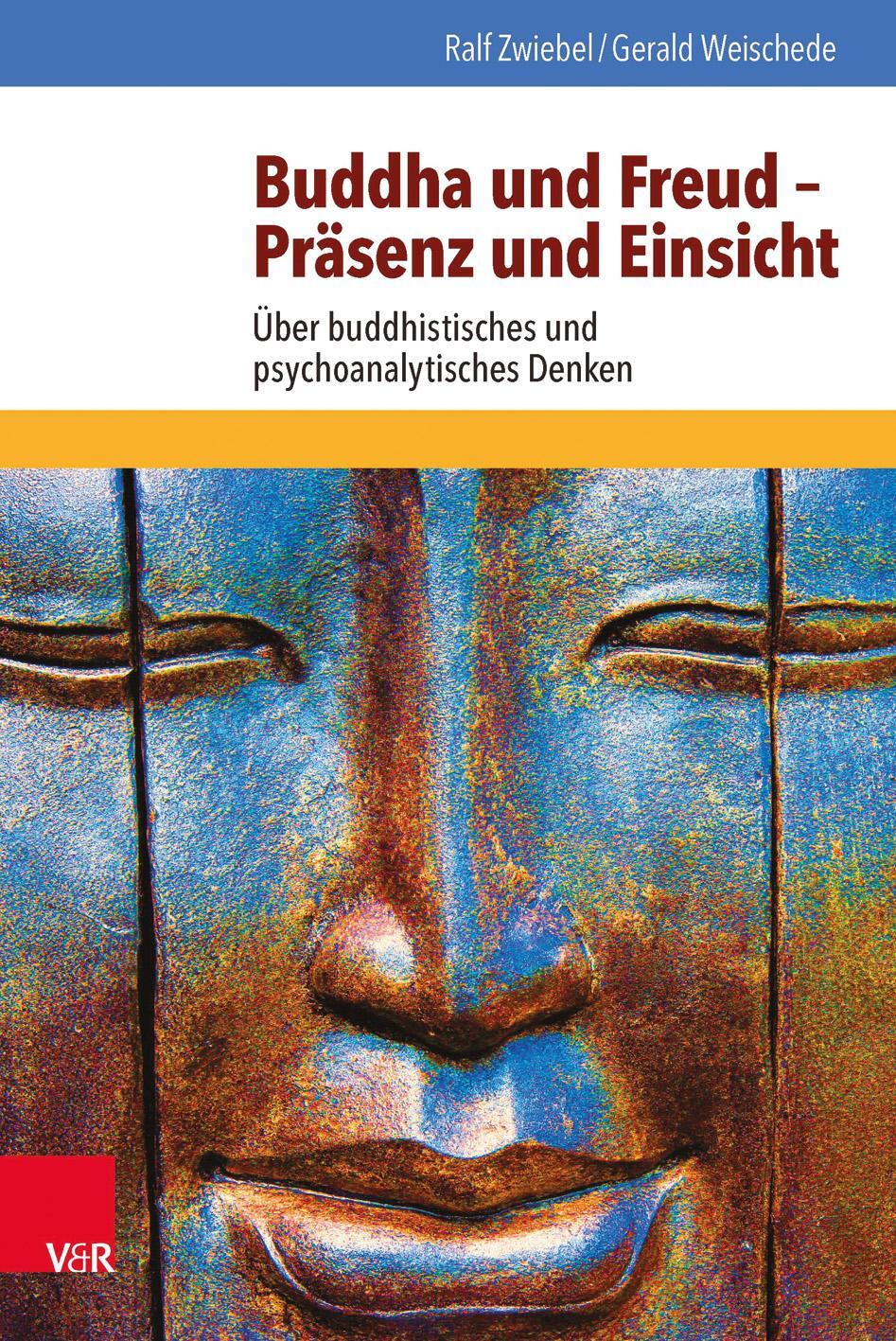 Cover: 9783525402504 | Buddha und Freud - Präsenz und Einsicht | Ralf Zwiebel (u. a.) | Buch