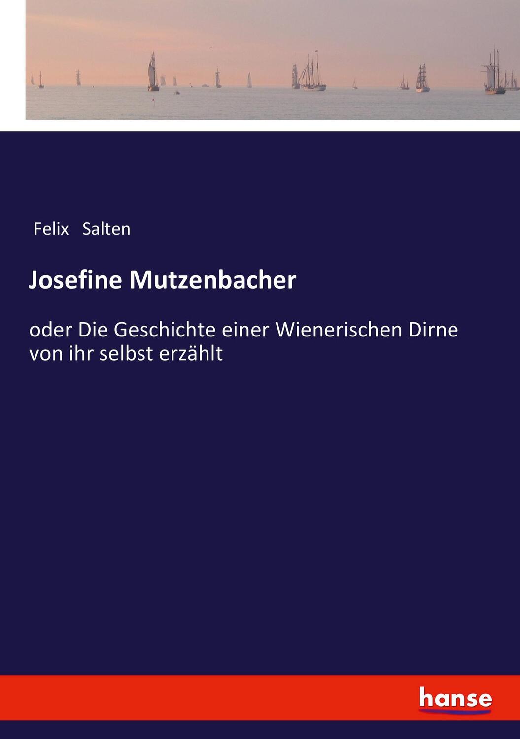 Cover: 9783337356057 | Josefine Mutzenbacher | Felix Salten | Taschenbuch | Paperback | 2021