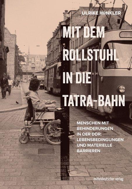 Cover: 9783963116414 | Mit dem Rollstuhl in die Tatra-Bahn | Ulrike Winkler | Buch | 320 S.