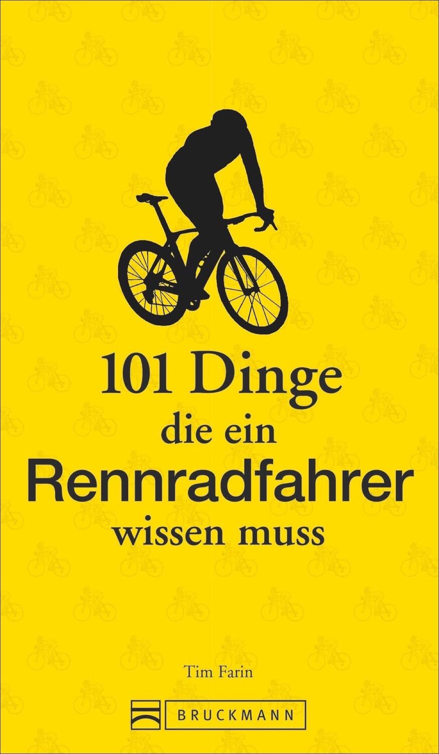 Cover: 9783734304545 | 101 Dinge, die ein Rennradfahrer wissen muss | Tim Farin | Taschenbuch