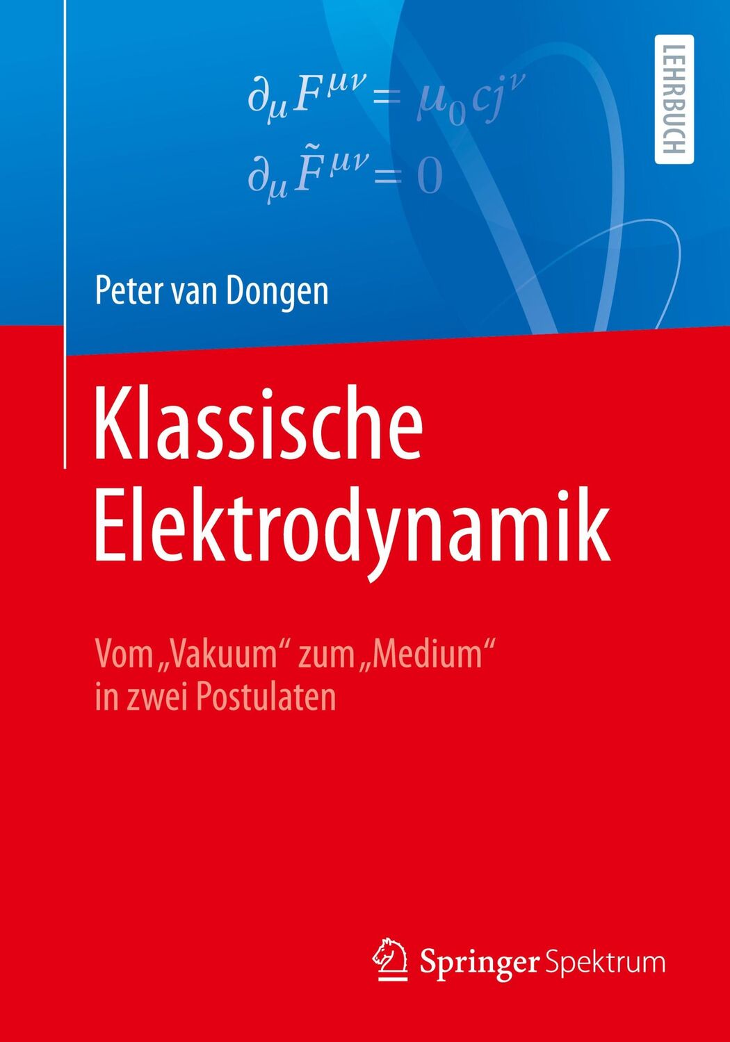 Cover: 9783662698297 | Klassische Elektrodynamik | Peter van Dongen | Taschenbuch | Paperback