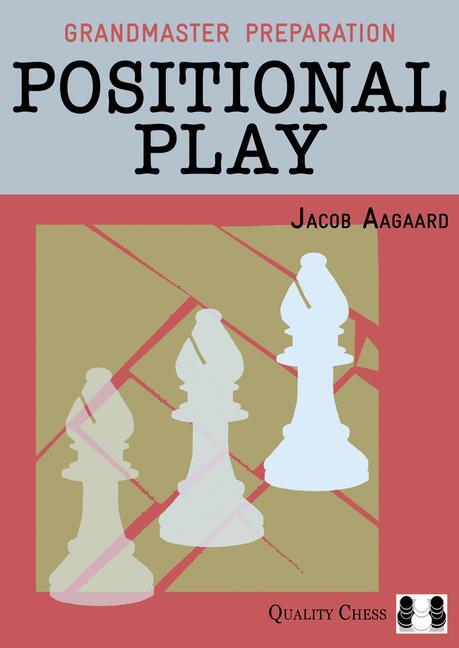 Cover: 9781907982262 | Positional Play | Jacob Aagaard | Taschenbuch | Englisch | 2012