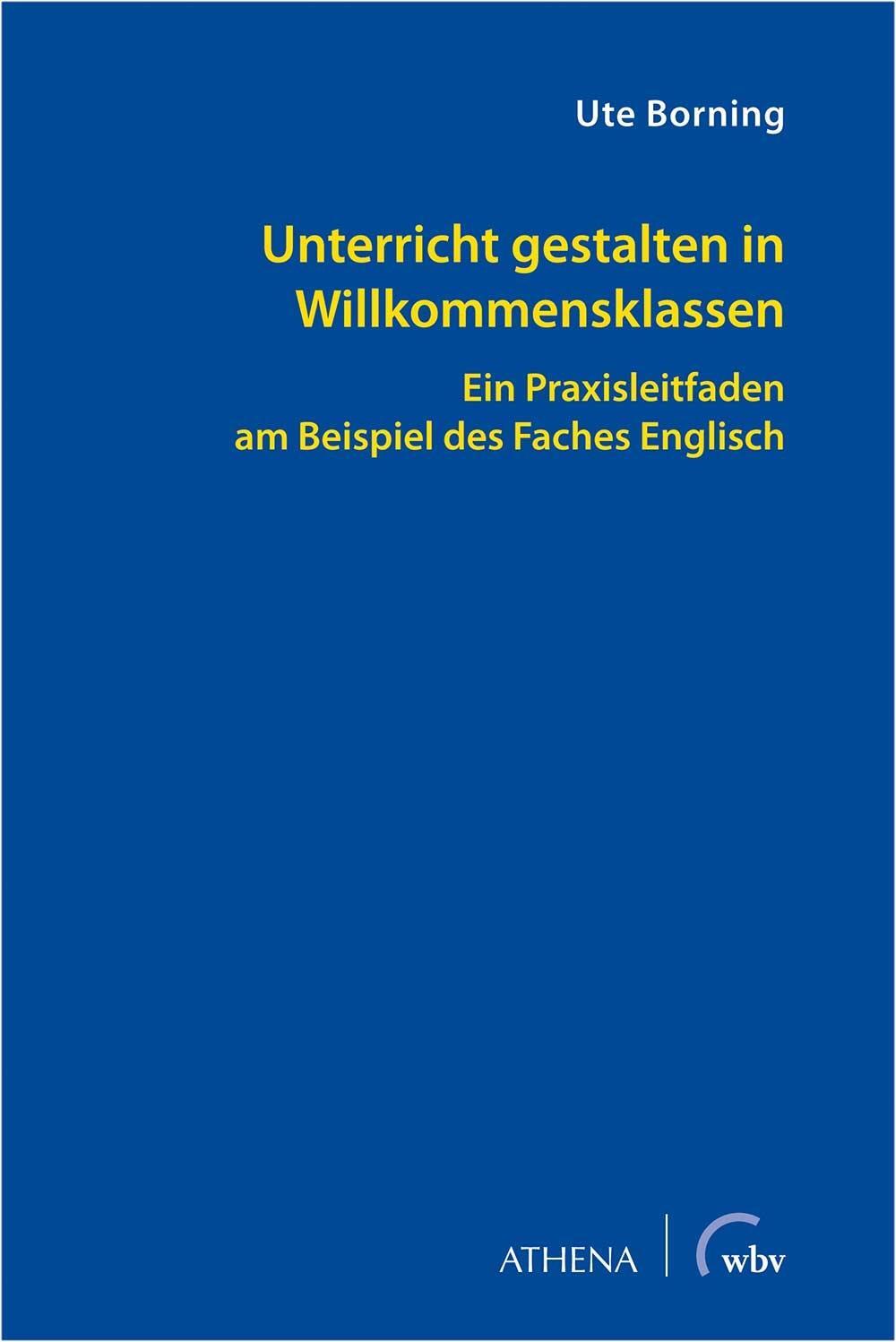 Cover: 9783763961283 | Unterricht gestalten in Willkommensklassen | Ute Borning | Taschenbuch