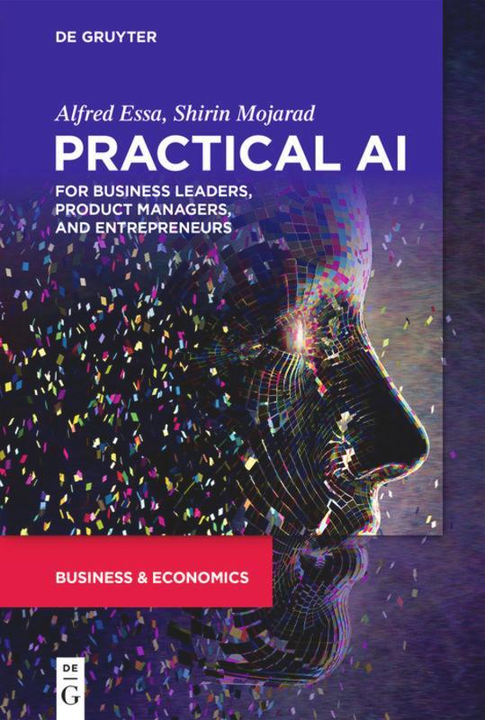 Cover: 9781501514647 | Practical AI for Business Leaders, Product Managers, and Entrepreneurs