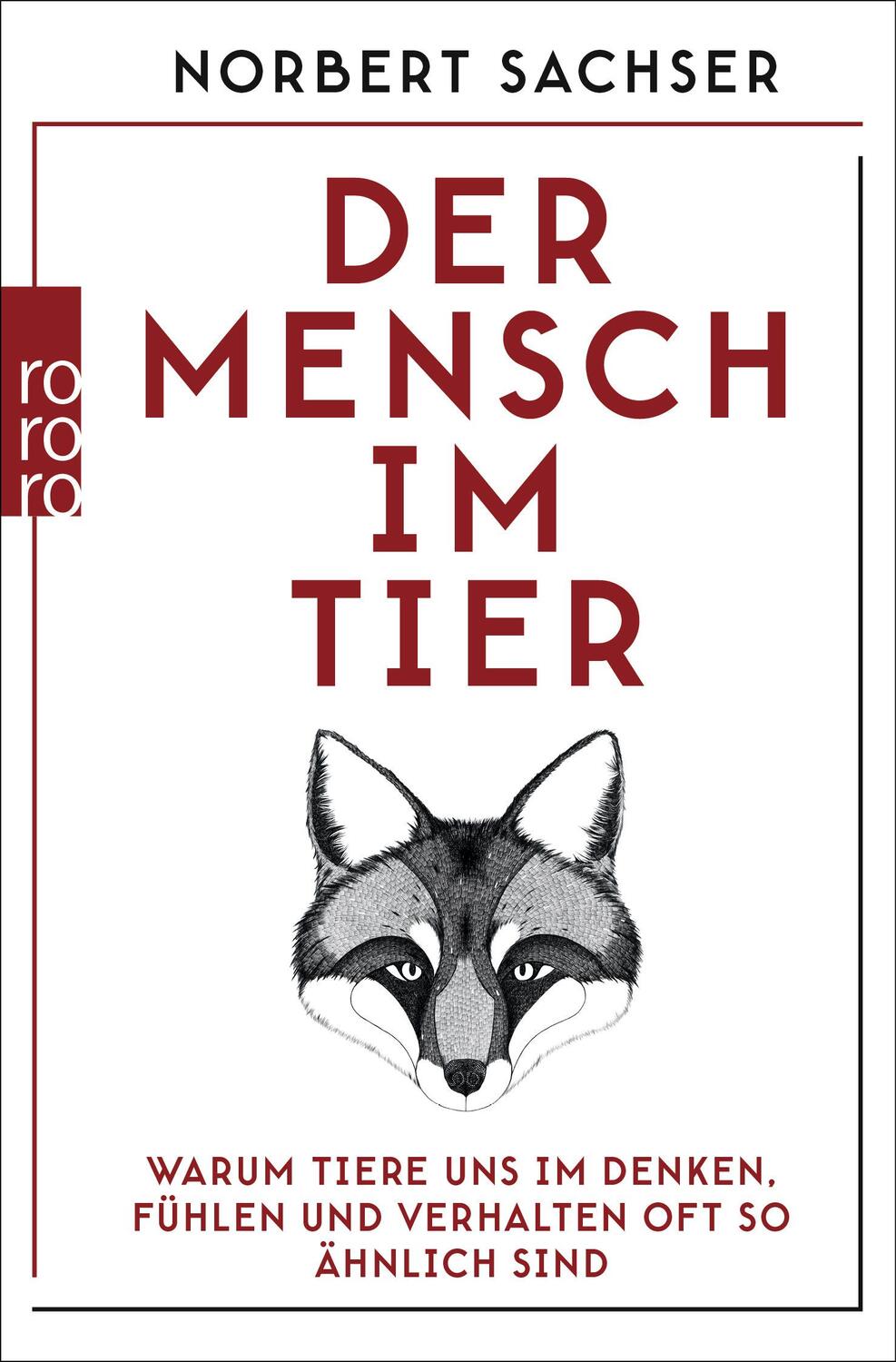 Cover: 9783499629440 | Der Mensch im Tier | Norbert Sachser | Taschenbuch | Deutsch | 2021