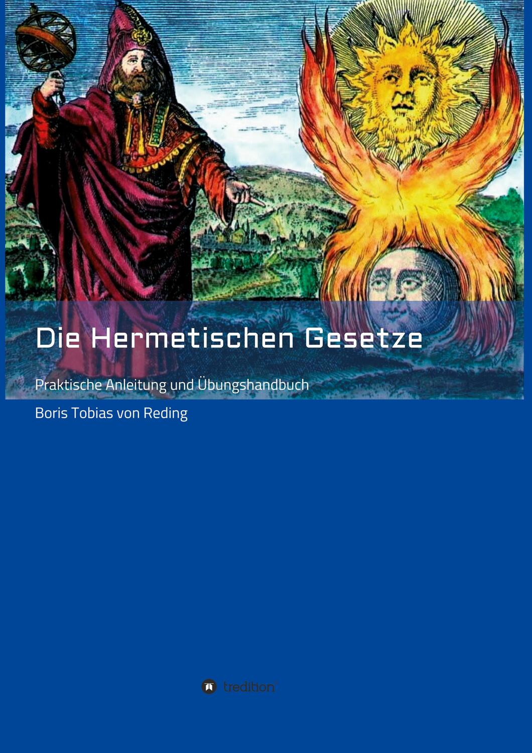 Cover: 9783347196759 | Die Hermetischen Gesetze | Praktische Anleitung und Übungshandbuch