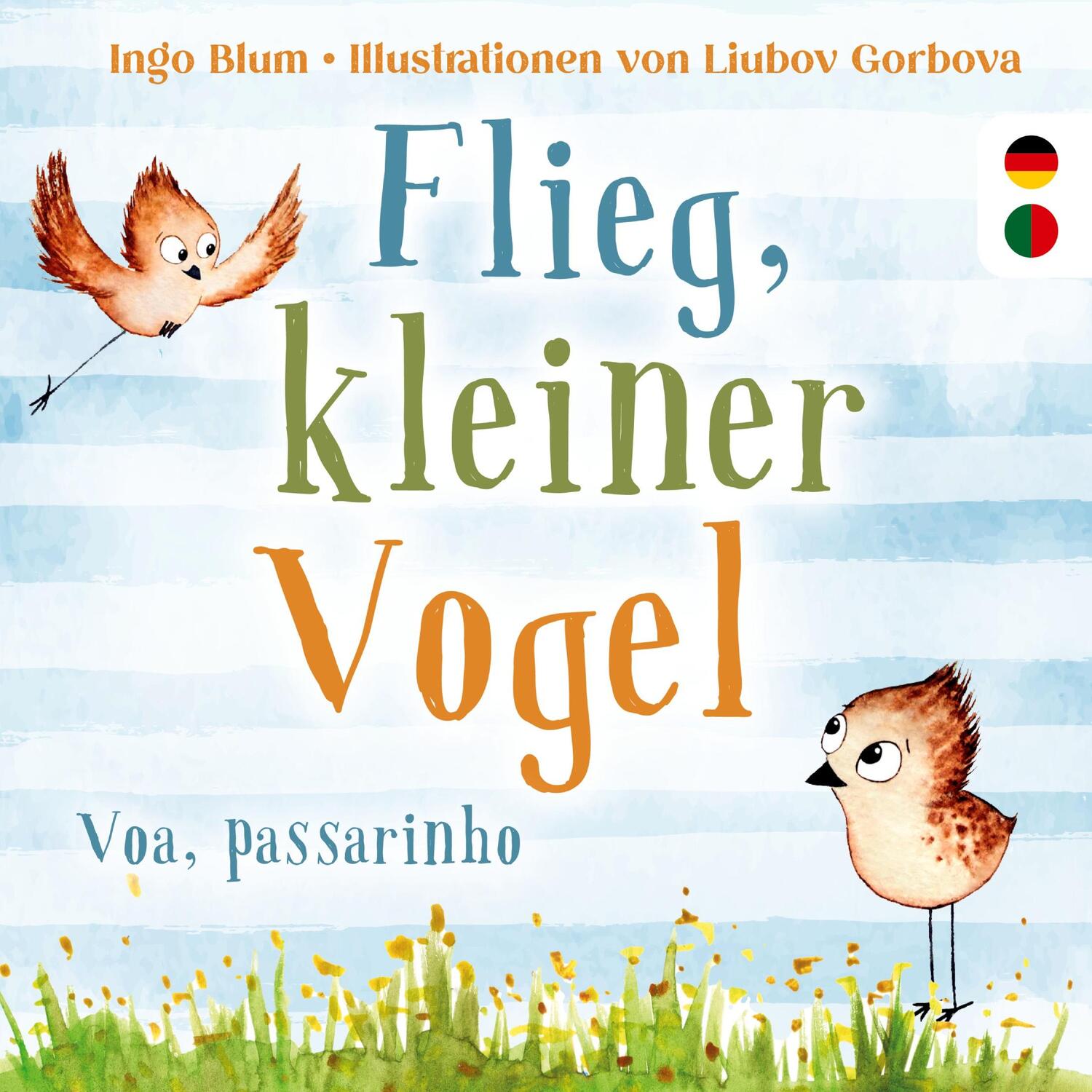 Cover: 9783949514234 | Flieg kleiner Vogel - Voa, passarinho | Ingo Blum | Buch | 36 S.