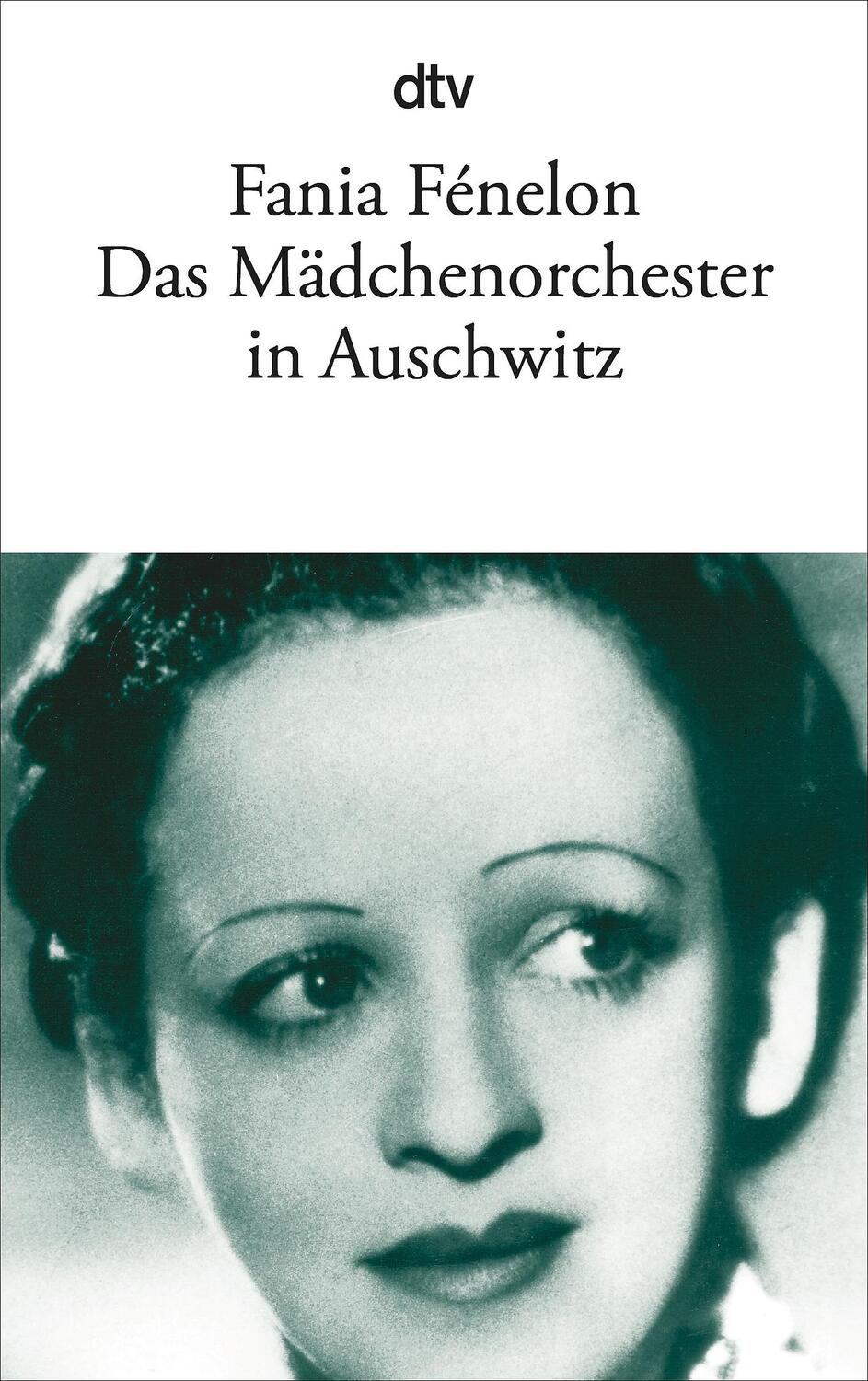 Cover: 9783423132916 | Das Mädchenorchester in Auschwitz | Fania Fenelon | Taschenbuch | 2005