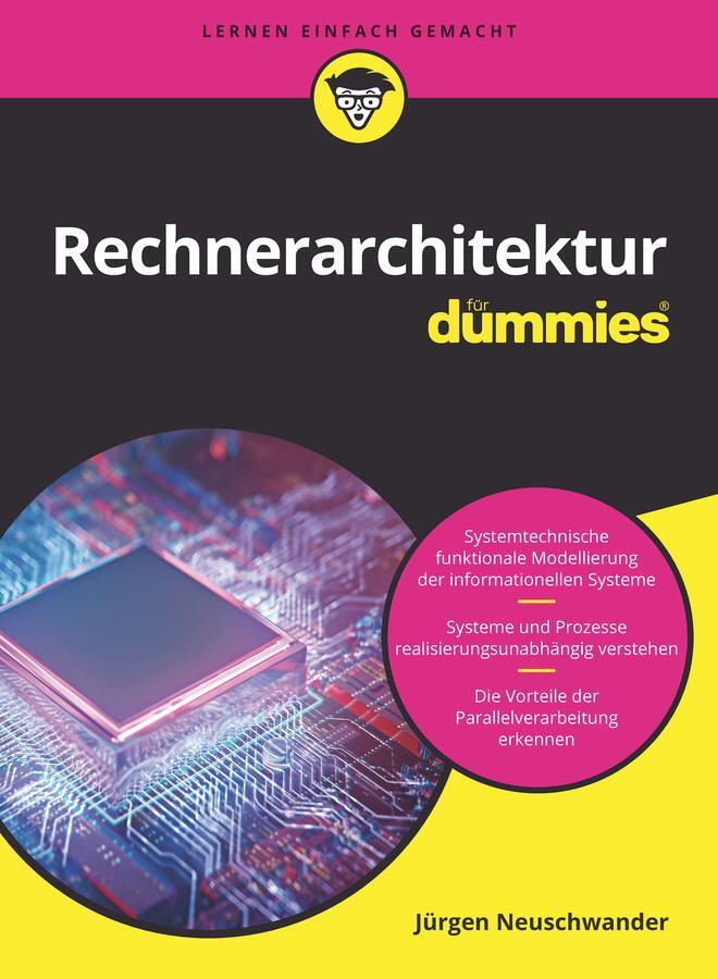 Cover: 9783527718504 | Rechnerarchitektur für Dummies. Das Lehrbuch | Jürgen Neuschwander