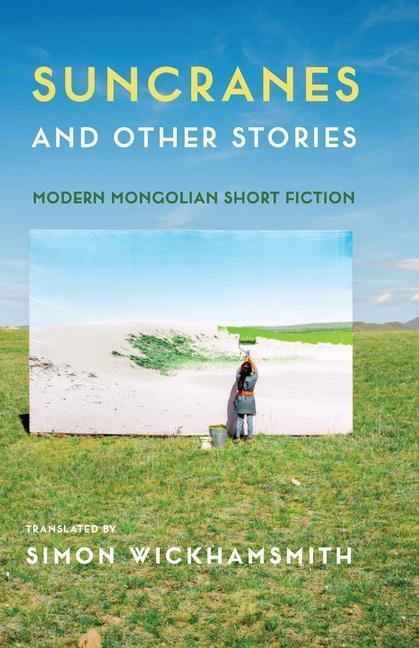 Cover: 9780231196772 | Suncranes and Other Stories | Modern Mongolian Short Fiction | Buch