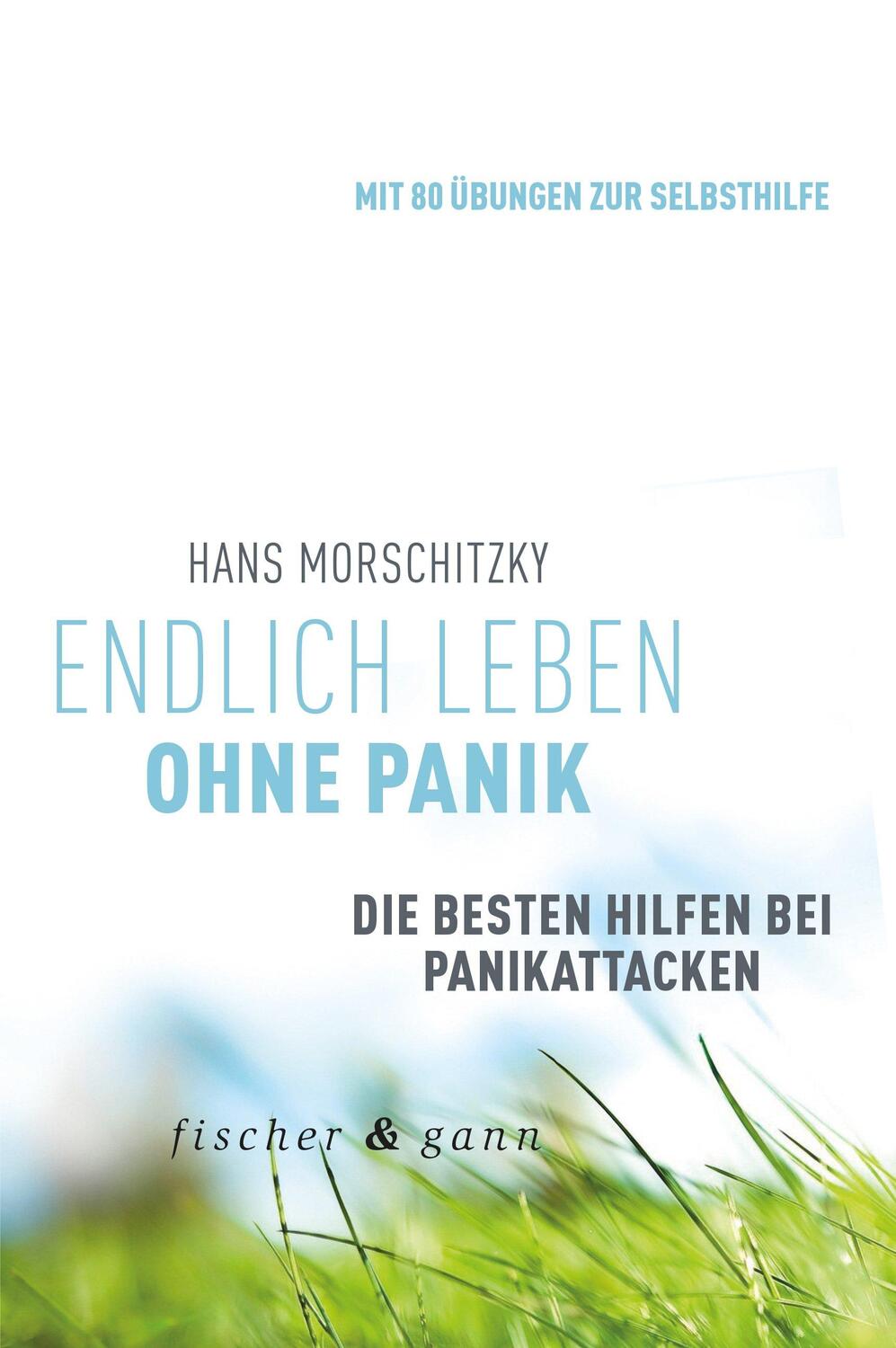 Cover: 9783903072053 | Endlich leben ohne Panik! | Die besten Hilfen bei Panikattacken | Buch
