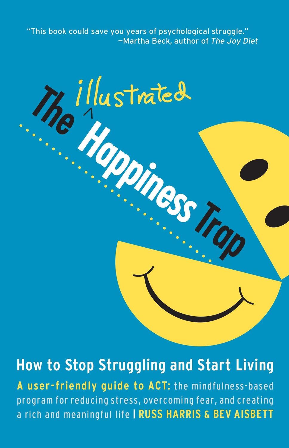 Cover: 9781611801576 | The Illustrated Happiness Trap: How to Stop Struggling and Start...