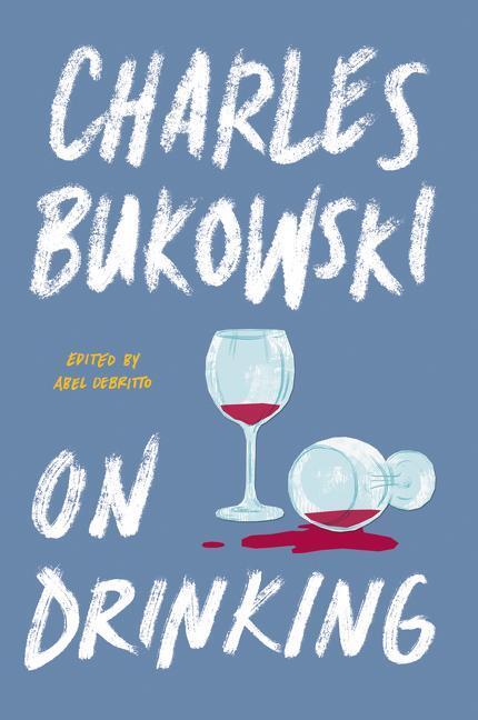 Cover: 9780062857941 | On Drinking | Charles Bukowski | Taschenbuch | Trade PB | Englisch