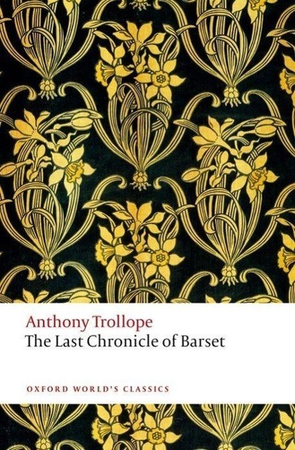 Cover: 9780199675999 | The Last Chronicle of Barset | The Chronicles of Barsetshire | Buch